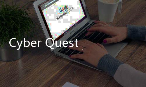 Cyber Quest赛博探索游戏下载
