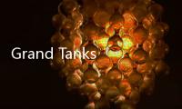 Grand Tanks