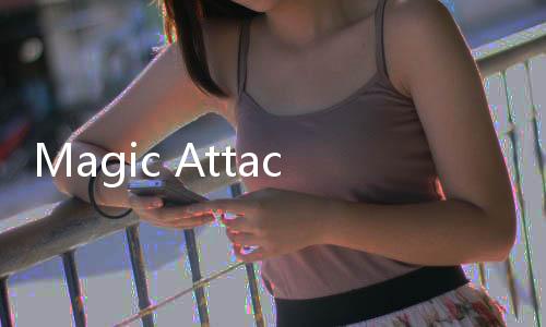 Magic Attack魔法突袭最新版下载